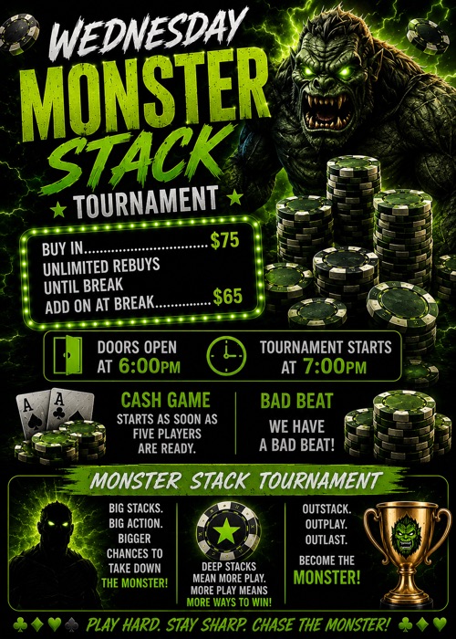 Wednesday at Aces Full — Monster Stack Tournament, doors 6:00 PM, tournament 7:00 PM